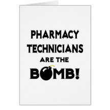 Pharmacy Technicians Are The Bomb! Card