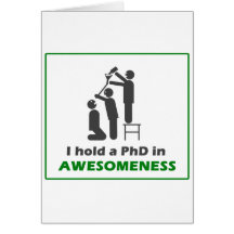 PhD in Awesomeness Card