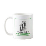 PhD in Awesomeness Coffee Mug