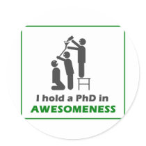 PhD in Awesomeness Sticker