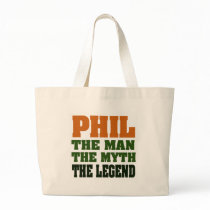 PHIL - the Man, the Myth, the Legend Bags