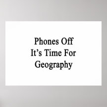 Phones Off It's Time For Geography Print