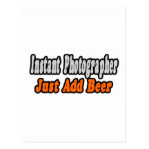 Photographer...Add Beer Postcards