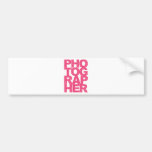 Photographer - Pink Text Bumper Stickers