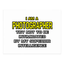Photographer...Superior Intelligence Postcards