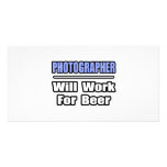 Photographer...Will Work For Beer photo cards