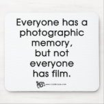Photographic Memory Quote Mousepad