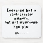 Photographic Memory Quote v.2 Mouse Mats