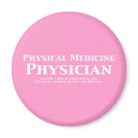 Physical Medicine Physician Call Me A Physiatrist magnets