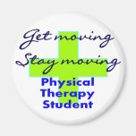 Physical Therapy Student "Get Moving" Fridge Magnet