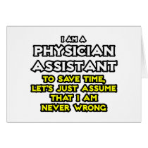 Physician Assistant...Assume I Am Never Wrong