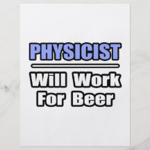 Physicist...Will Work For Beer Custom Flyer