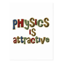 Physics is Attractive Funny Pun Postcards