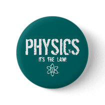 Physics - It's the Law!