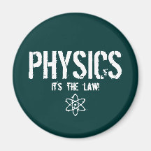 Physics - It's the Law! Magnet