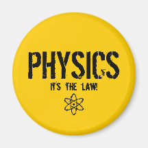 Physics - It's the Law! Refrigerator Magnet