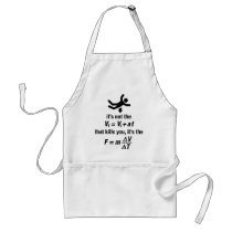 physics - it's the sudden deceleration that kills aprons