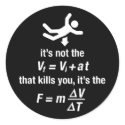 physics - it's the sudden deceleration that kills  stickers