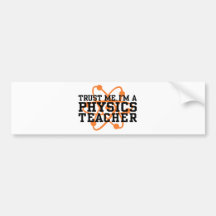 Physics Teacher Bumper Sticker