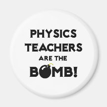 Physics Teachers Are The Bomb! Fridge Magnet