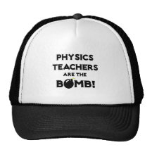 Physics Teachers Are The Bomb! Hat