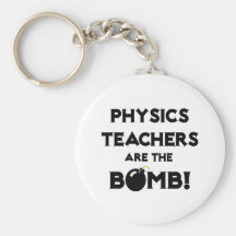 Physics Teachers Are The Bomb! Keychain