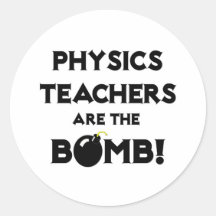 Physics Teachers Are The Bomb! Sticker