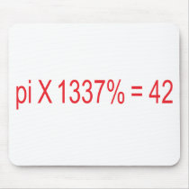 pi X 1337% = 42 Mousepads