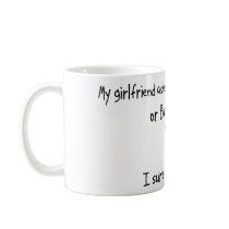 Pick Girlfriend or Backpacking Coffee Mugs