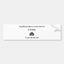 Pick Girlfriend or Banking Bumper Sticker
