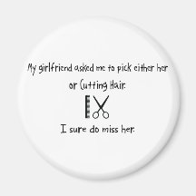 Pick Girlfriend or Cutting Hair Magnet