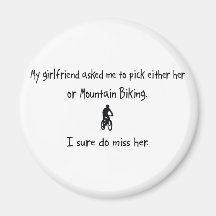 Pick Girlfriend or Mountain Biking Magnets
