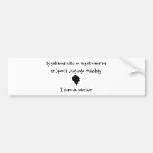 Pick Girlfriend or Speech Language Pathology Bumper Stickers