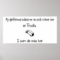 Pick Girlfriend or Trucks Posters