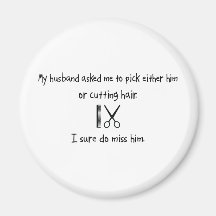 Pick Husband or Cutting Hair Fridge Magnets