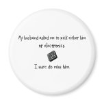 Pick Husband or Electronics Magnet