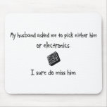 Pick Husband or Electronics Mouse Pad