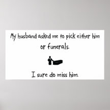 Pick Husband or Funerals Posters