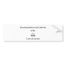 Pick Husband or Law Bumper Stickers