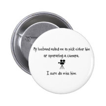 Pick Husband or Operating A Camera Pinback Button