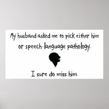 Pick Husband or Speech-Language Pathology Posters