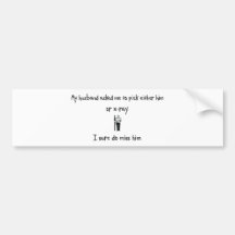 Pick Husband or X-Ray Bumper Stickers