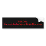 Pick One: Pro-life OR Pro-war bumper stickers