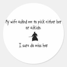 Pick Wife or Aikido Round Sticker