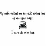 Pick Wife or Antique Cars Photo Sculpture
