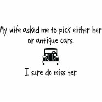Pick Wife or Antique Cars Photo Sculpture
