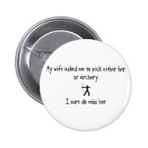 Pick Wife or Archery Pinback Button