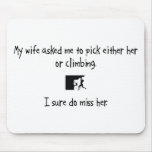 Pick Wife or Climbing Mouse Pad