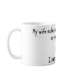Pick Wife or Corrections Coffee Mug