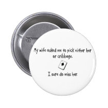 Pick Wife or Cribbage buttons